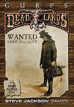 GURPS Deadlands Dime Novel 2 – Wanted: Undead or Alive – Cover