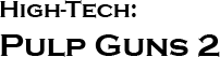 GURPS High-Tech: Pulp Guns 2